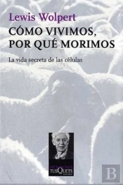 Cómo Vivimos, Por Qué Morimos