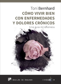 Bertrand.pt - Como Vivir Bien Con Enfermedades Y Dolores Crónicos. Una Guía Mindfulness