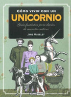 Bertrand.pt - Cómo Vivir Con Un Unicornio