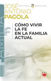 Como Vivir La Fe En La Familia Actual