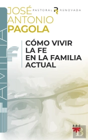 Como Vivir La Fe En La Familia Actual