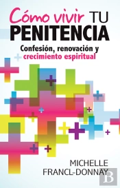 Cómo Vivir Tu Penitencia