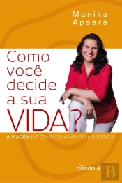 Como Você Decide A Sua Vida?