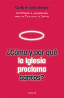 ¿Cómo Y Por Qué La Iglesia Proclama Santos?