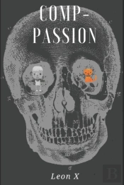 Comp-Passion: A Novel