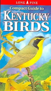 Compact Guide To Kentucky Birds