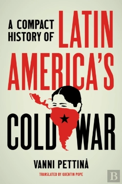 Bertrand.pt - Compact History Of Latin America'S Cold War