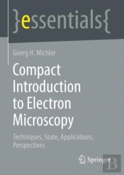 Compact Introduction To Electron Microscopy