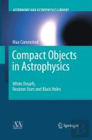 Compact Objects In Astrophysics