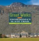 Compact Wales: Day Walks From The Slate Trail Of Snowdonia