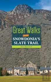 Compact Wales: Day Walks From The Slate Trail Of Snowdonia