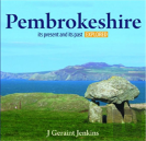 Compact Wales: Pembrokeshire - Its Present And Its Past Explored