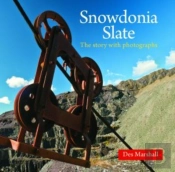 Compact Wales: Snowdonia Slate - The Story With Photographs