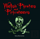 Compact Wales: Welsh Pirates And Privateers