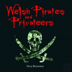 Bertrand.pt - Compact Wales: Welsh Pirates And Privateers