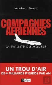 Compagnies Aériennes ; La Faillite Du Modèle