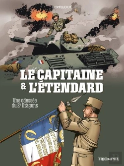 Bertrand.pt - Compagnons De La Liberté : Le Capitaine Et L'Étendard ; Une Odyssée Du 2e Dragons