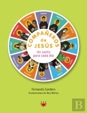 Compañeros De Jesús. Un Santo Para Cada Día