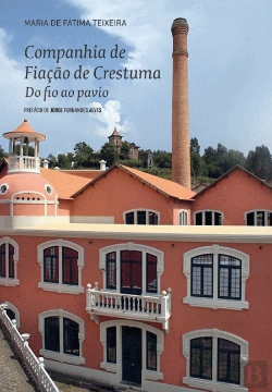 Bertrand.pt - Companhia de Fiação de Crestuma, do Fio ao Pavio