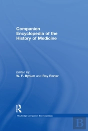 Companion Encyclopedia Of The History Of Medicine