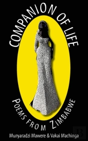 Companion Of Life. Poems From Zimbabwe