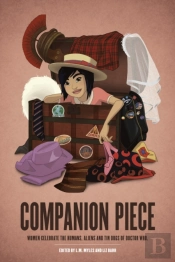 Companion Piece: Women Celebrate The Humans, Aliens And Tin Dogs Of Doctor Who