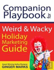 Companion Playbook For Weird & Wacky Holiday Marketing Guide