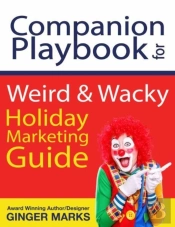 Companion Playbook For Weird & Wacky Holiday Marketing Guide