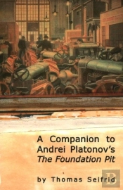 Companion To Andrei Platonov'S The Foundation Pit