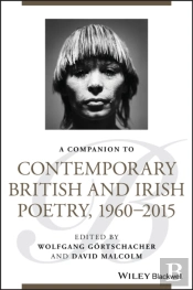 Companion To Contemporary British And Irish Poetry, 1960 - 2015
