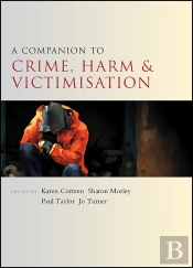Companion To Crime, Harm And Victimisation