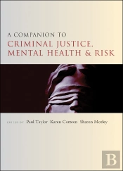Companion To Criminal Justice, Mental Health And Risk