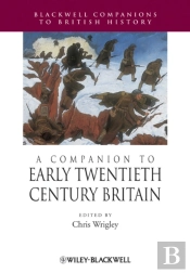 Companion To Early Twentieth-Century Britain