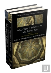 Companion To Islamic Art And Architecture