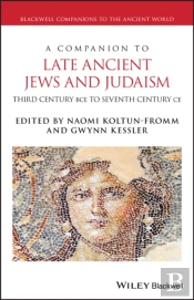 Companion To Late Ancient Jews And Judaism