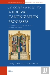 Companion To Medieval Canonization Processes