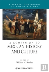 Companion To Mexican History And Culture