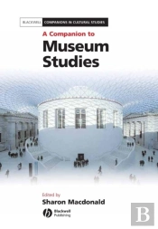 Companion To Museum Studies