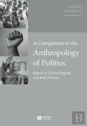 Companion To The Anthropology Of Politics