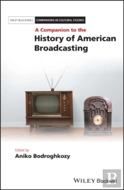 Companion To The History Of American Broadcasting