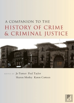 Bertrand.pt - Companion To The History Of Crime And Criminal Justice