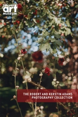 Bertrand.pt - Companion To The Robert And Kerstin Adams Photography Collection At The Denver Art Museum