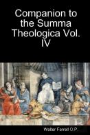 Companion To The Summa Theologica Vol. 4