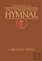 Companion To The United Methodist Hymnal