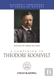 Companion To Theodore Roosevelt