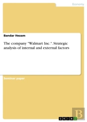 Company &Quote;Walmart Inc.&Quote;. Strategic Analysis Of Internal And External Factors