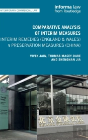 Comparative Analysis Of Interim Measures Â€“ Interim Remedies (England & Wales) V Preservation Measures (China)