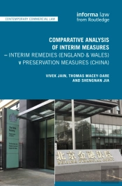 Comparative Analysis Of Interim Measures Â€“ Interim Remedies (England & Wales) V Preservation Measures (China)