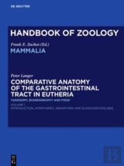 Comparative Anatomy Of The Gastrointestinal Tract In Eutheria I