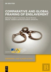Comparative And Global Framing Of Enslavement